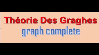 le graphe complele [upl. by Poore]