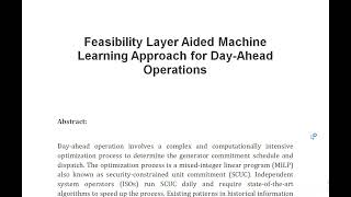 Feasibility Layer Aided Machine Learning Approach for Day Ahead Operations [upl. by Anuayek]