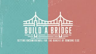 Build A Bridge  with Adam Roberson [upl. by Andros434]