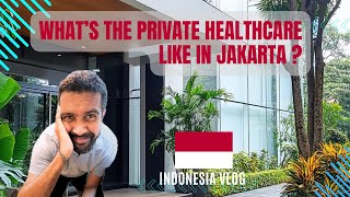 I Tried Jakartas PRIVATE HEALTHCARE and Heres What Happened [upl. by Barrus143]