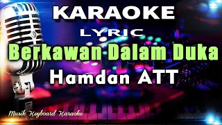 Berkawan Dalam Duka Karaoke Tanpa Vokal [upl. by Odnomra]