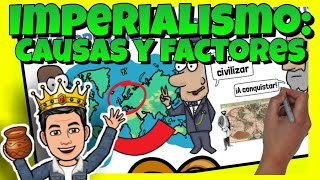 🤯 El IMPERIALISMO FACTORES y CAUSAS del Imperialismo [upl. by Curtice]