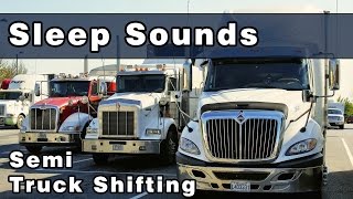 SLEEP SOUNDS Semi Truck Gear Shifting Diesel Truck Sounds Engine Sounds Engine Drone 10 Hours [upl. by Alyar]