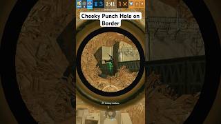 Cheeky Punch Hole on Border rainbowsixsiege r6 rainbowsix r6siege [upl. by Walther]