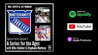 Special Series Ep 3 A Series for the Ages with Mike Richter amp Stephane Matteau [upl. by Nosmoht]