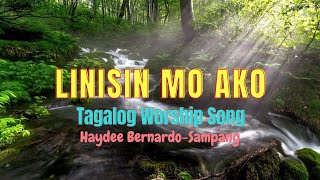 Linisin Mo Ako  Tagalog Worship Song [upl. by Blanc]