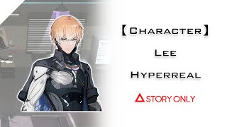 【Punishing Gray Raven】Character  Lee  Hyperreal  Story Collection [upl. by Damahom191]