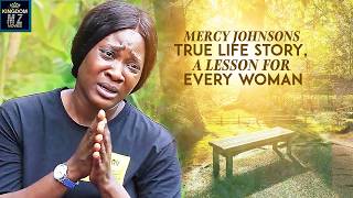 A NEW MERCY JOHNSONS TRUE LIFE STORY A LESSON FOR EVERY WOMAN  A Nigerian Movie [upl. by Leavitt]