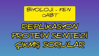 7 REPLÄ°KASYON VE PROTEÄ°N SENTEZÄ° Ã‡IKMIÅž SORULAR  FENBÄ°YOLOJÄ° Ã–ABT [upl. by Misty]