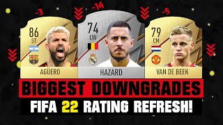 FIFA 22  BIGGEST RATING DOWNGRADES 😱🔥 ft Hazard Aguero Van De Beek [upl. by Greabe52]