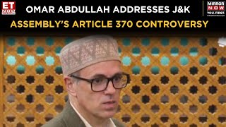 JampK Assembly Session Erupts Over PDP’s Article 370 Resolution CM Omar Abdullah Responds Firmly [upl. by Astri429]