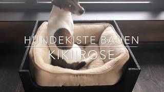 HUNDEKISTE BAUEN KIKIIROSE [upl. by Christie]