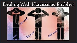 Dealing With Narcissistic Enablers [upl. by Hendel]