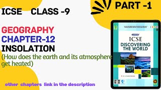 ICSE Class  9 Geography  Ch12 Insolation How earth and its atmosphere gets heated Part1 [upl. by Kopaz]