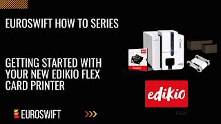 Getting started with your Edikio Flex Card Printer [upl. by Whitford528]