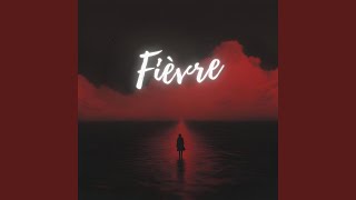 Fièvre [upl. by Nava]