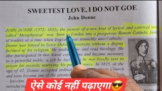 Sweetest Love I Do Not Goe by John DonneBest Hindi ExplanationBSEB Class 12th English [upl. by Gilder]