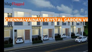 Chennai  Vainavi Crystal Garden Villas by Vainavi Homespaces at Guduvanchery  MapFlagged [upl. by Onafets284]