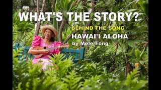 Story Behind the Song  Hawaii Aloha  by Ukulele Mele [upl. by Nadirehs269]