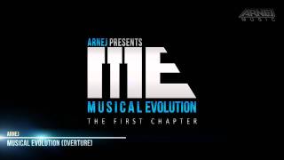 Arnej  Musical Evolution Overture [upl. by Nobe83]