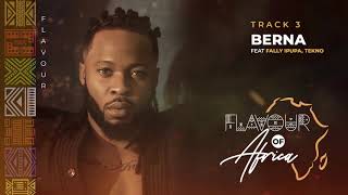 Flavour  Berna feat Fally Ipupa amp Tekno [upl. by Caspar]