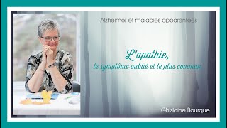 40 Lapathie le symptôme oublié et le plus commun de la maladie dAlzheimer  Ghislaine Bourque [upl. by Anailil]