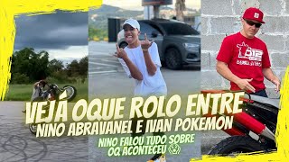 TRETA ENTRE  NINO ABRAVANEL E IVAN POKÉMON   moto carreiro 2023 [upl. by Clova]