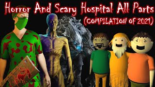 Gulli Bulli Horror Stories All Parts  Horror And Scary Hospital COMPILATION OF 2021 [upl. by Lareena]