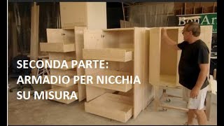 SECONDA PARTE ARMADIO SU MISURA PER NICCHIA guardaroba tutorial DIY fai da te ABETE legno COUNTRY [upl. by Burl]