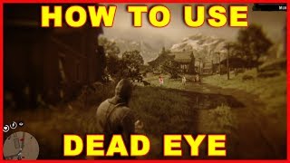 Red Dead Redemption 2 How to Use Dead Eye [upl. by Hbahsur]