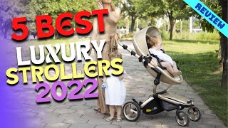 Best Luxury Baby Stroller of 2022  The 5 Best Luxury Strollers Review [upl. by Nyliac]