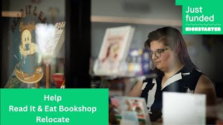 Read It amp Eat Bookshop is Relocated  Support the Kickstarter [upl. by Shirlene]