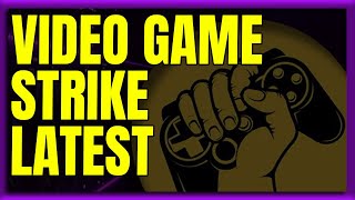 The Video Game Strike Continues  Latest Gaming News [upl. by Airak]