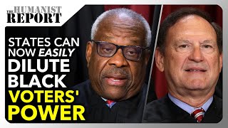 Supreme Court GreenLights Racist Gerrymandering in Outrageous 63 Decision [upl. by Ashbaugh723]