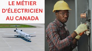 LE MÉTIER DÉLECTRICIEN AU CANADA [upl. by Hanahsuar718]