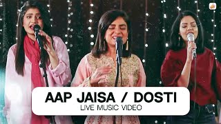 Aap Jaisa  Dosti Live [upl. by Storm]