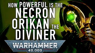 40 Facts and Lore on the Necron Orikan the Diviner in Warhammer 40K [upl. by Freytag]