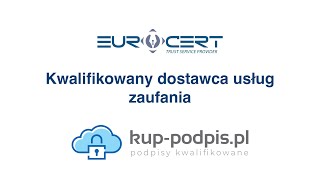 EuroCert  kwalifikowany dostawca usług zaufania Produkty te kupisz na kuppodpispl [upl. by Assirak]