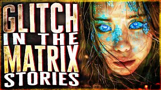 9 True Glitch In The Matrix Stories That Will Fill The Static In Your Brain [upl. by Barbuto]