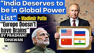 India in the List of GLOBAL POWERS says Putin  Europe does not have Brains  By Prashant Dhawan [upl. by Fokos233]