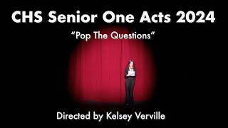 CHS Senior One Acts 2024  Pop The Question [upl. by Onitselec639]