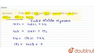 If the HCF of 408 and\r\n1032 is expressible in the form 1032\\ m408xx5\n find m\n  CLASS 10 [upl. by Leiba447]