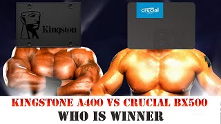 Kingstone A400 vs Crucial BX500 Who Is Bes [upl. by Eednas149]