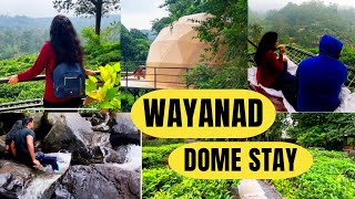 😍Wayanad Trip  DOME STAY WAYANAD  Wayanad Tourist Places Wayanad Tourism Wayanad Travel guide [upl. by Anirahc]