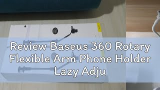 Review Baseus 360 Rotary Flexible Arm Phone Holder Lazy Adjustable Bed Desk Clip [upl. by Fryd]