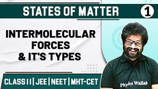 STATES OF MATTER 01  Intermolecular Forces amp It’s Types  Chemistry  Class11thMHTCETJEENEET [upl. by Louisa]