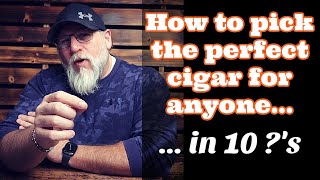 How to Pick THE PERFECT CIGAR for ANYONE [upl. by Ynnij]