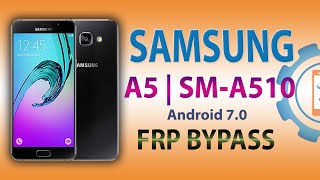 Samsung A5 2016 FRP Bypass 2021  Samsung A510 Google Account Bypass 70 [upl. by Riggins]