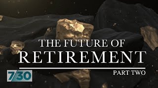 The Future of Retirement with Alan Kohler Part Two  730 [upl. by Darrin]