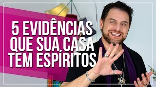 5 EVIDÊNCIAS DE QUE SUA CASA TEM ESPÍRITOS  com Daniel Atalla [upl. by Arabelle]